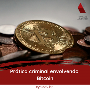 prática criminosa envolvendo a negociação de bitcoins. 