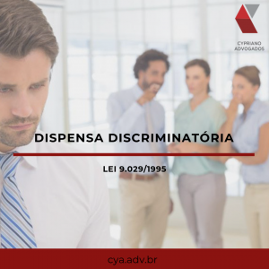 Lei 9.029/1995 - Dispensa por discriminação