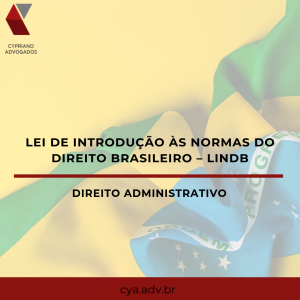Lei de Introdução às Normas do Direito Brasileiro – LINDB