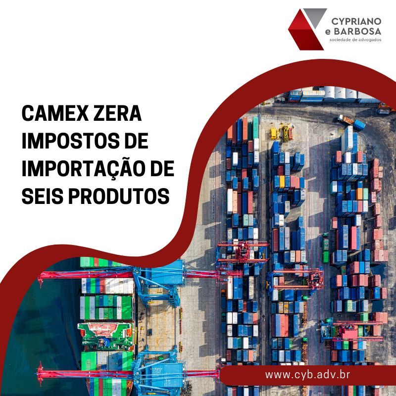 Camex zera imposto de importação