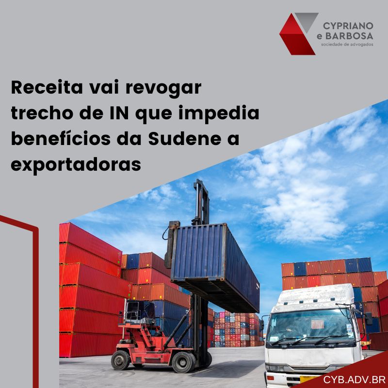 Receita vai revogar trecho de IN que impedia benefícios da Sudene a exportadoras